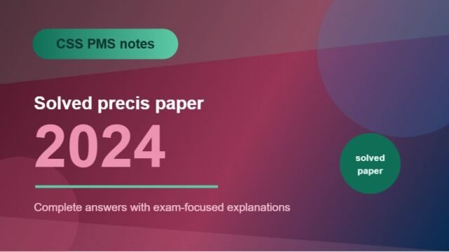 Thumbnail for CSS PMS Notes: Solved Precis Paper CSS 2024.