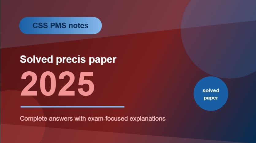 Thumbnail for CSS PMS Notes: Solved Precis Paper 2025.