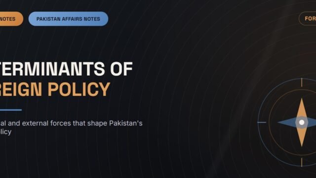 Determinants of Pakistan Foreign Policy thumbnail with CSS PMS Notes and Pakistan Affairs Notes badges