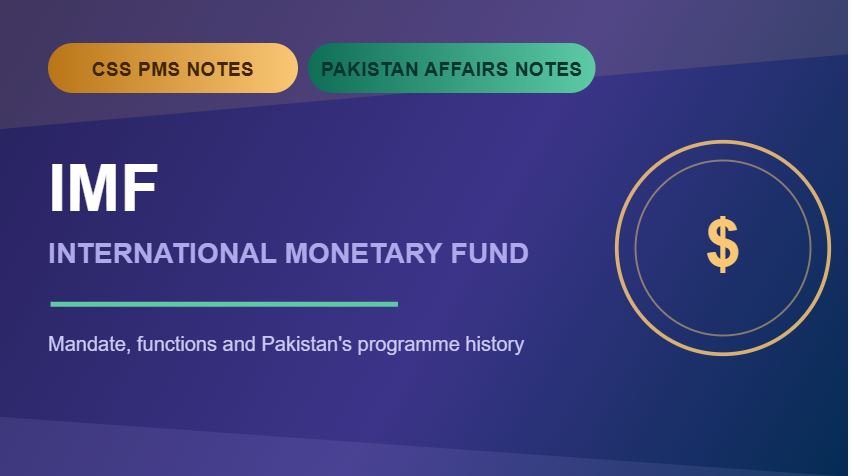Thumbnail for CSS PMS Notes and Pakistan Affairs Notes: IMF (International Monetary Fund)