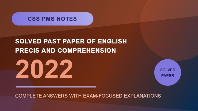 Thumbnail for CSS PMS Notes: Solved English Precis and Comprehension Paper 2022.