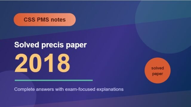 Eye-catching thumbnail for CSS PMS Notes: Solved Precis Paper 2018.