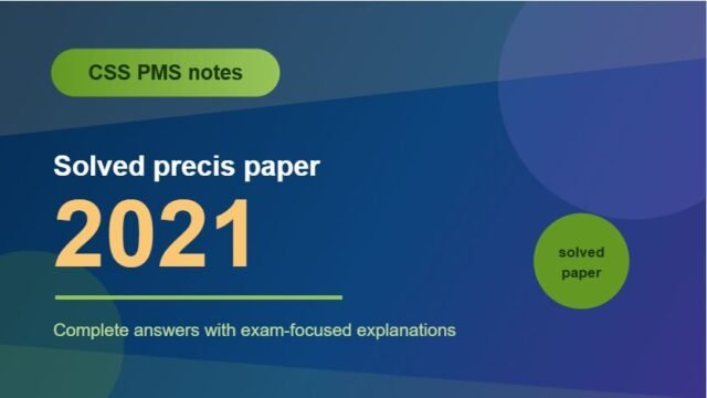 Thumbnail for CSS PMS Notes: Solved Precis Paper 2021.
